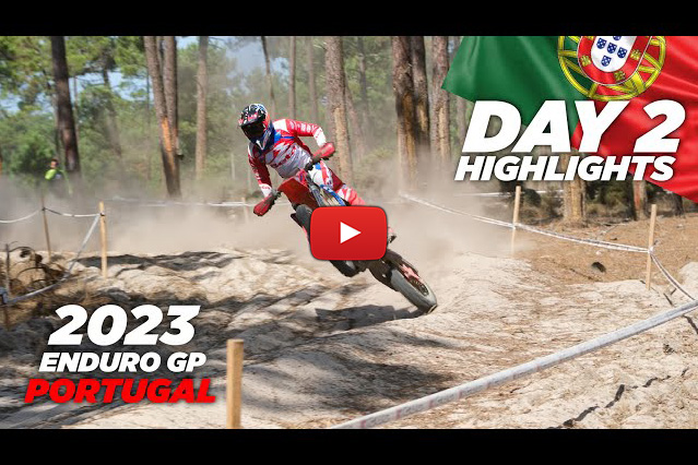 EnduroGP of Portugal II: Day 2 RAW Highlights – Holcombe crowned champion